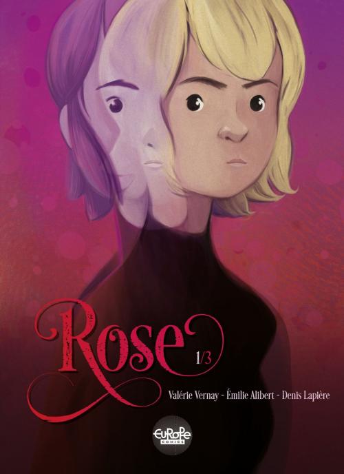Cover of the book Rose - Tome 1 - A Double Life by Lapière, Émilie Alibert, Europe Comics