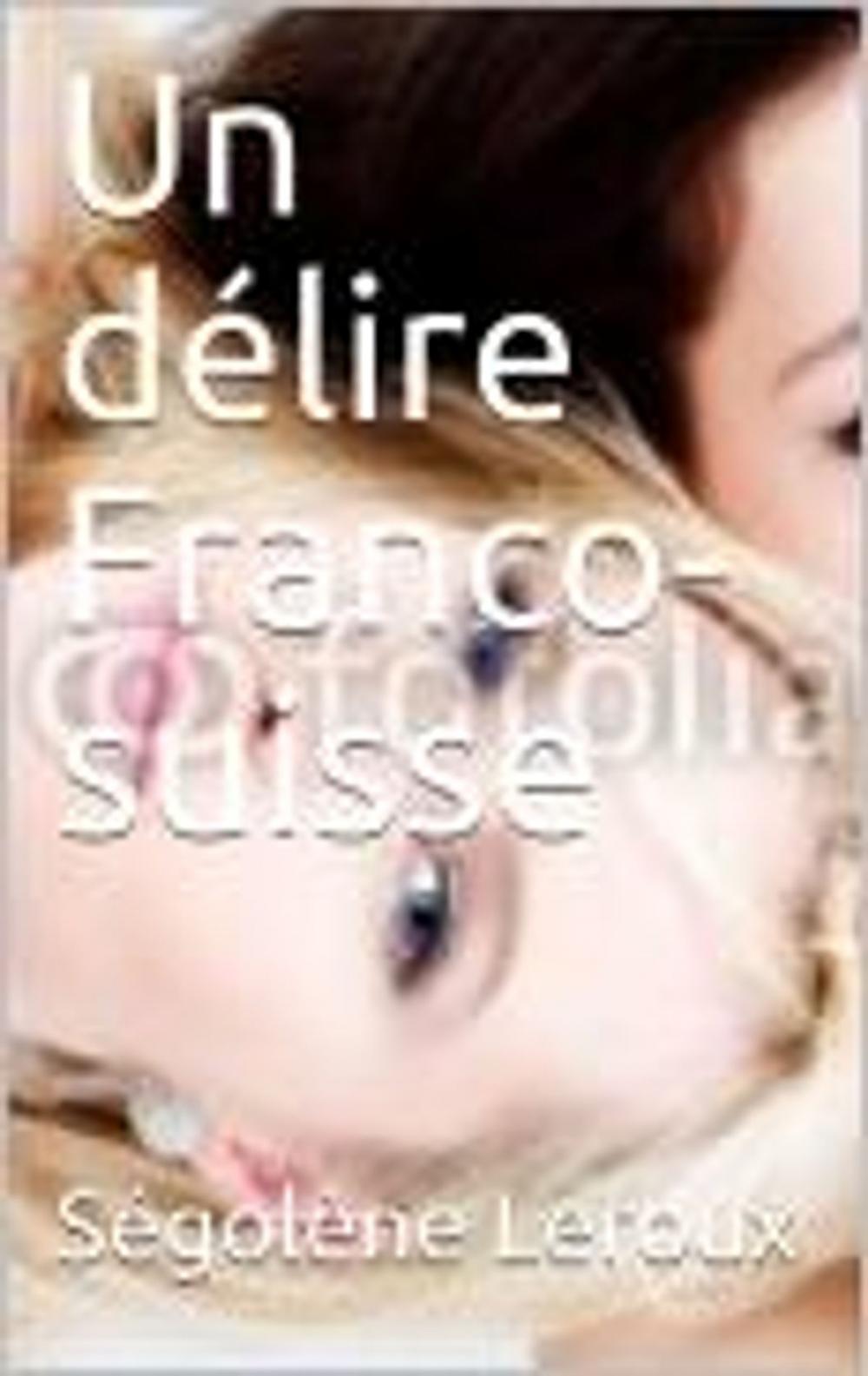 Big bigCover of Un délire Franco-suisse