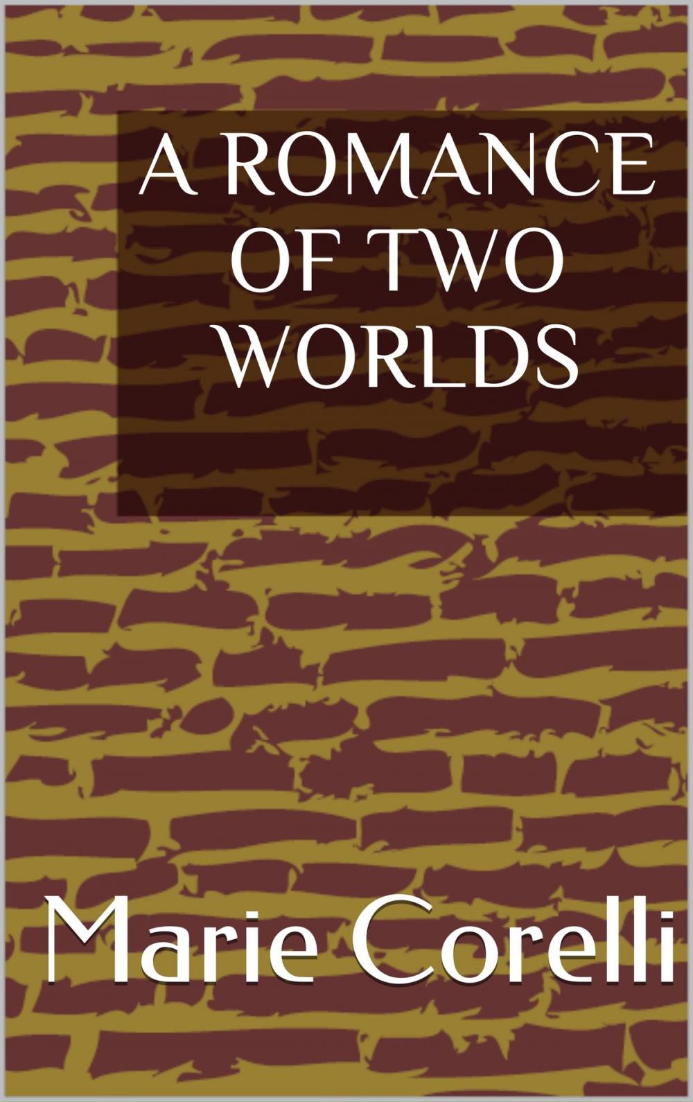 Big bigCover of A Romance of Two Worlds