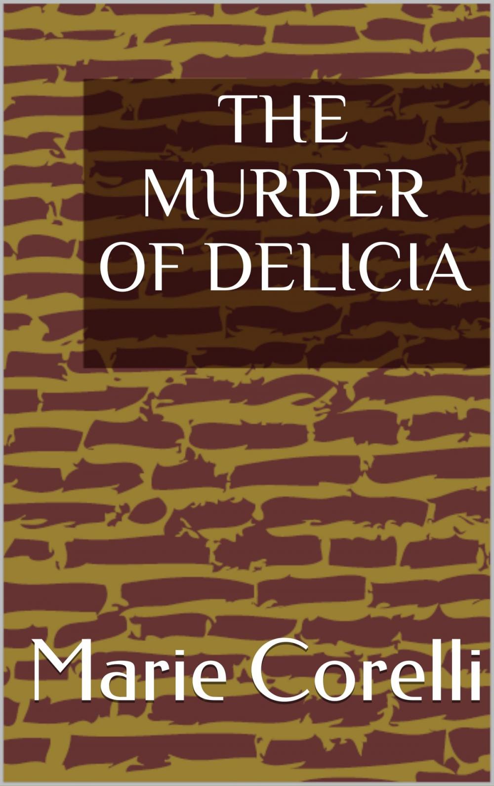 Big bigCover of The Murder of Delicia