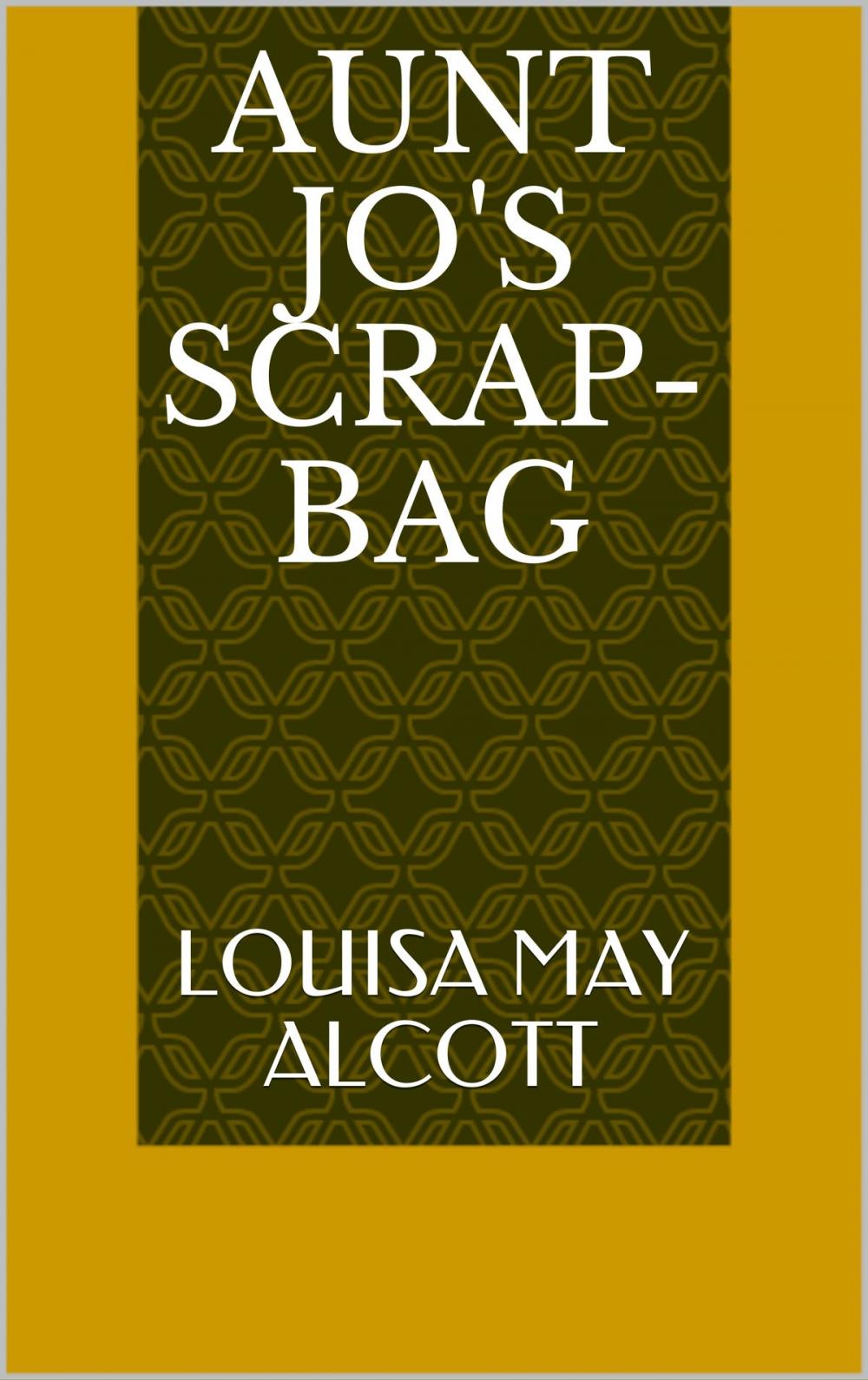 Big bigCover of Aunt Jo's Scrap-Bag