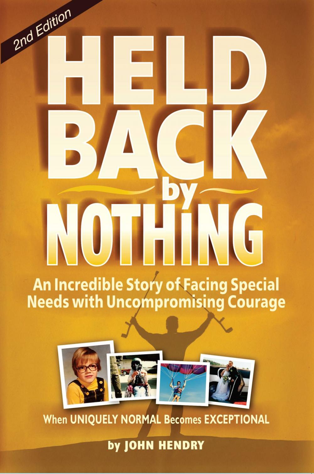 Big bigCover of Held Back by Nothing: Overcoming the Challenges of Parenting a Child with Disabilities – (2nd Edition)