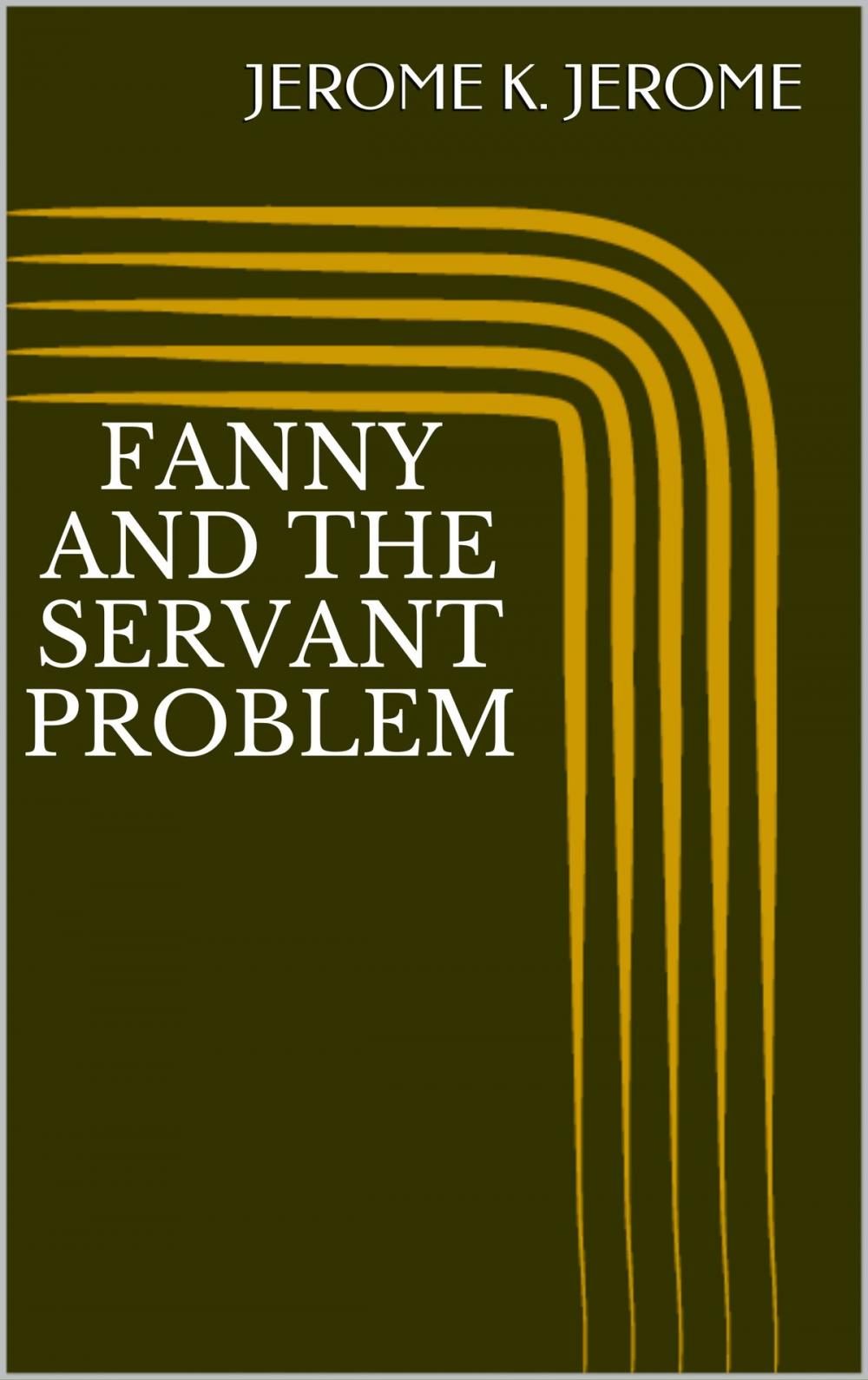 Big bigCover of Fanny and the Servant Problem