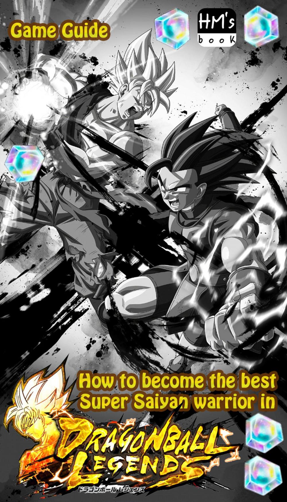 Big bigCover of How to become the best Super Saiyan warrior in Dragon Ball Legends