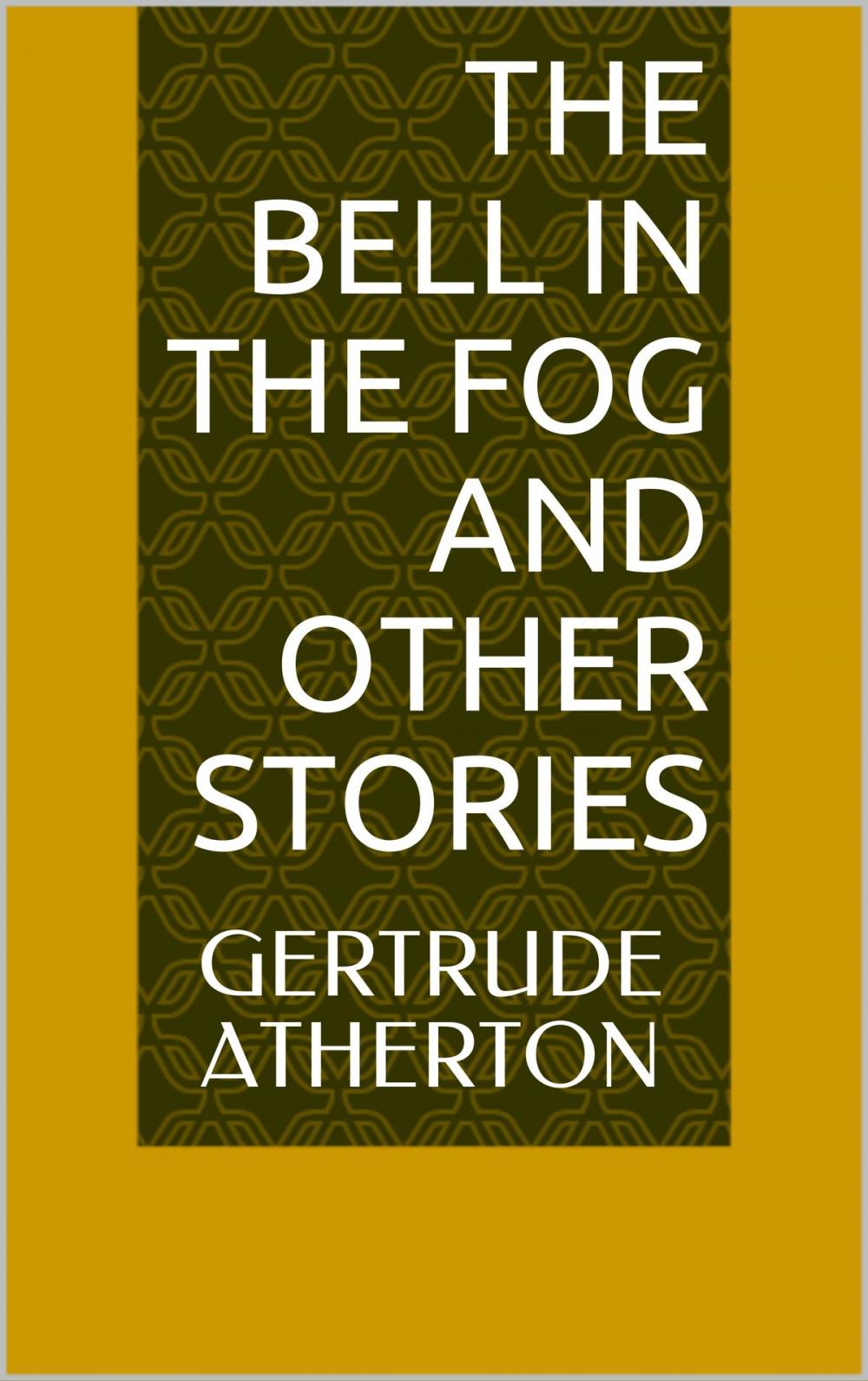 Big bigCover of The Bell in the Fog and Other Stories