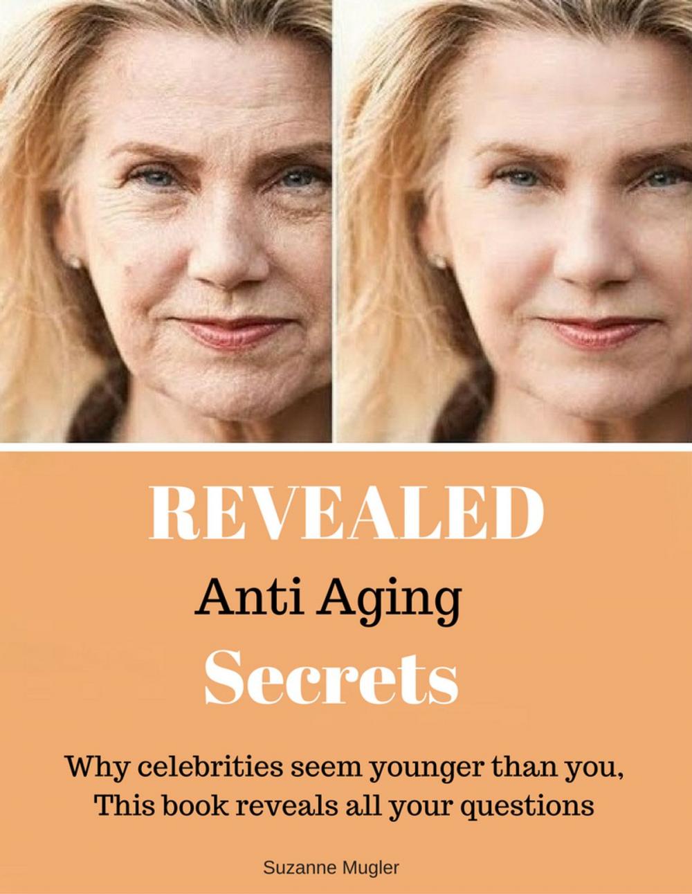 Big bigCover of Revealed Anti Aging Secrets