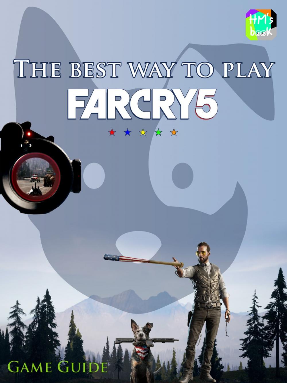 Big bigCover of The best way to play Far Cry 5