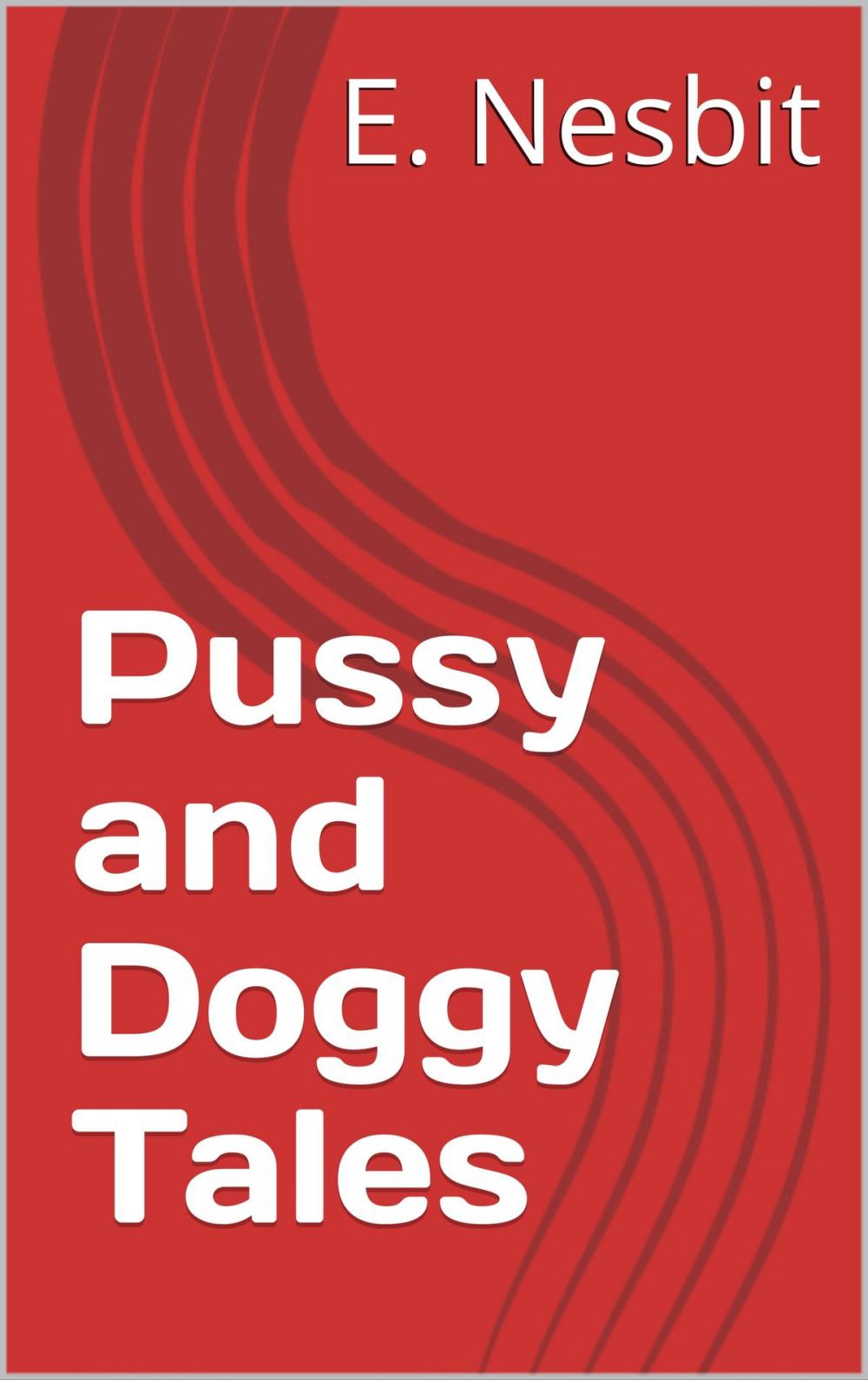 Big bigCover of Pussy and Doggy Tales