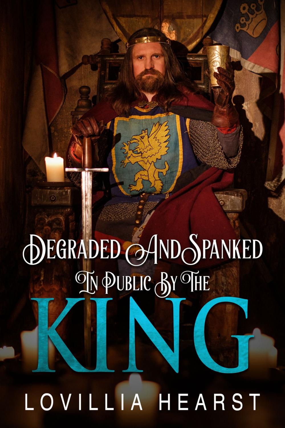 Big bigCover of Degraded And Spanked In Public By The King