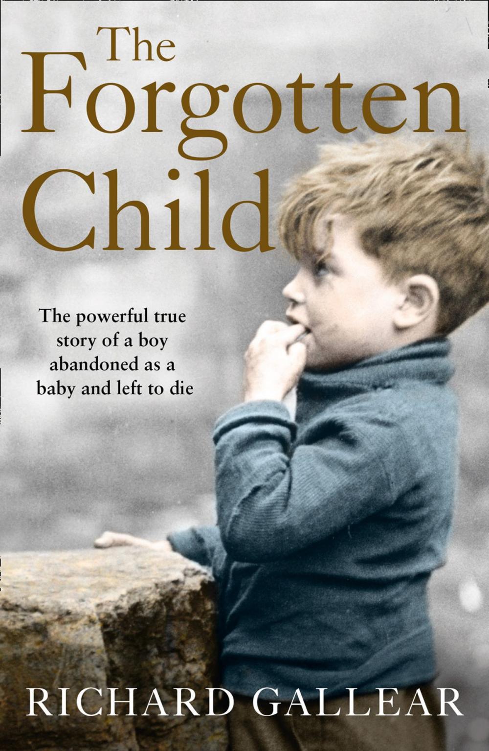 Big bigCover of The Forgotten Child: The powerful true story of a boy abandoned as a baby and left to die