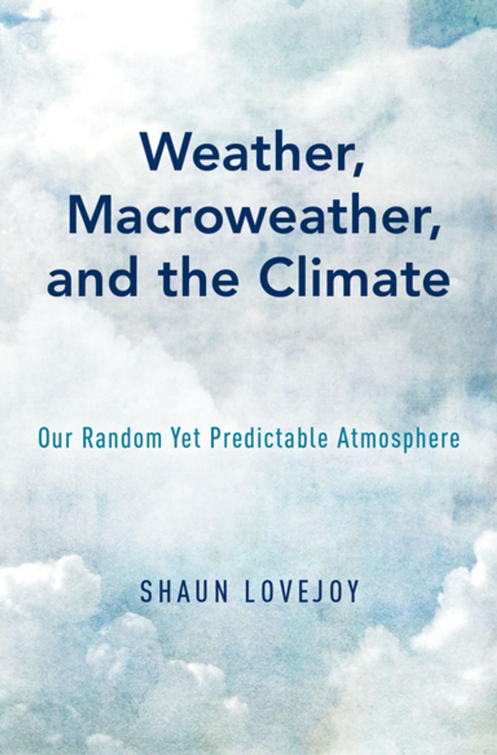 Big bigCover of Weather, Macroweather, and the Climate