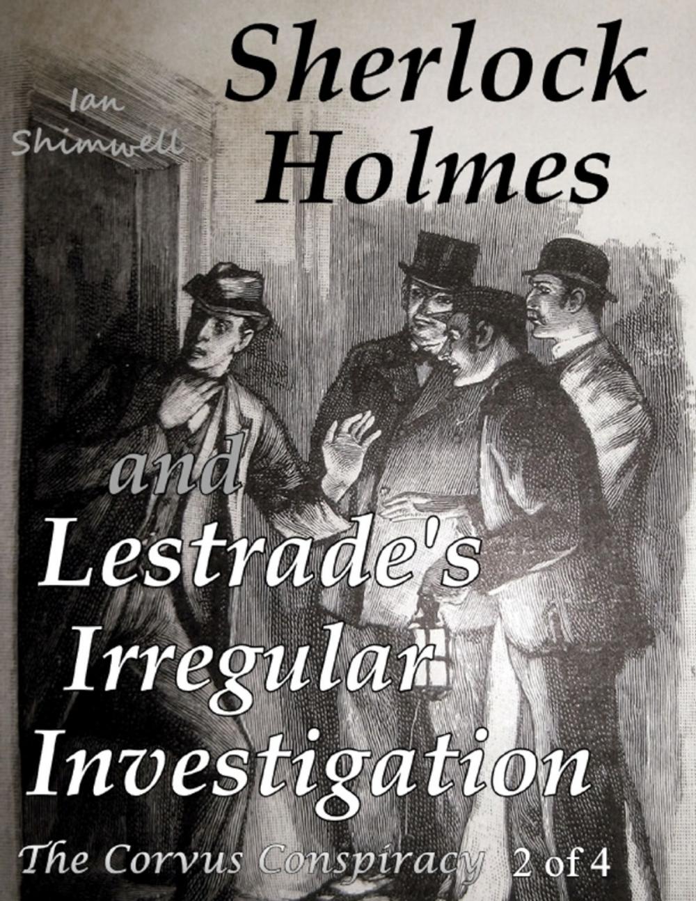 Big bigCover of Sherlock Holmes and Lestrade's Irregular Investigation: The Corvus Conspiracy 2 of 4