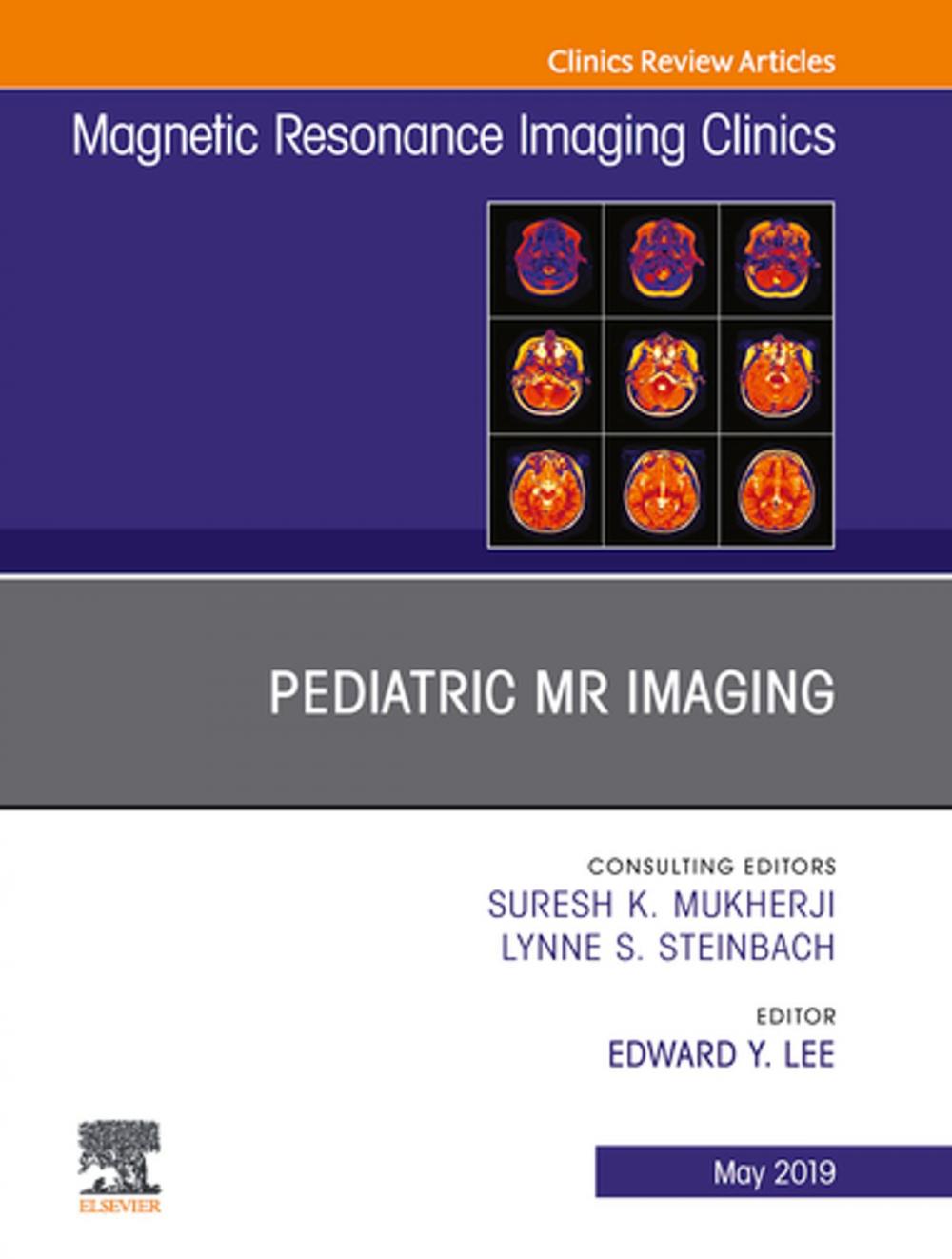 Big bigCover of Pediatric MR Imaging, An Issue of Magnetic Resonance Imaging Clinics of North America, Ebook