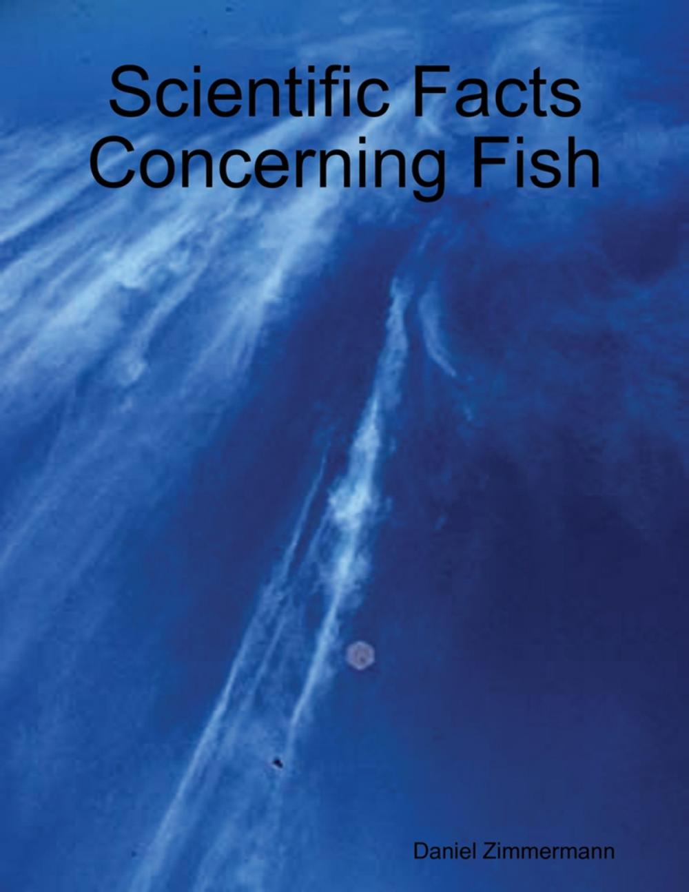 Big bigCover of Scientific Facts Concerning Fish