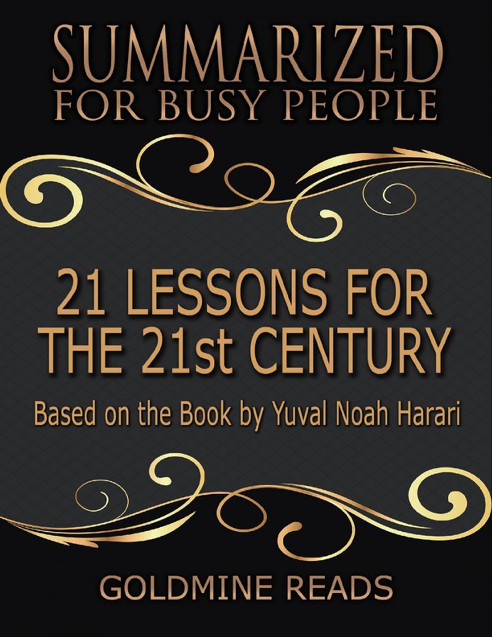 Big bigCover of 21 Lessons for the 21st Century - Summarized for Busy People: Based On the Book By Yuval Noah Harari