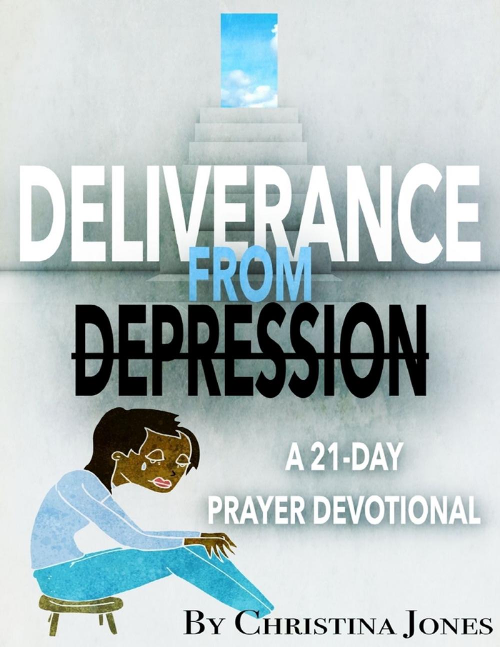 Big bigCover of Deliverance from Depression: 21 Day Prayer Devotional