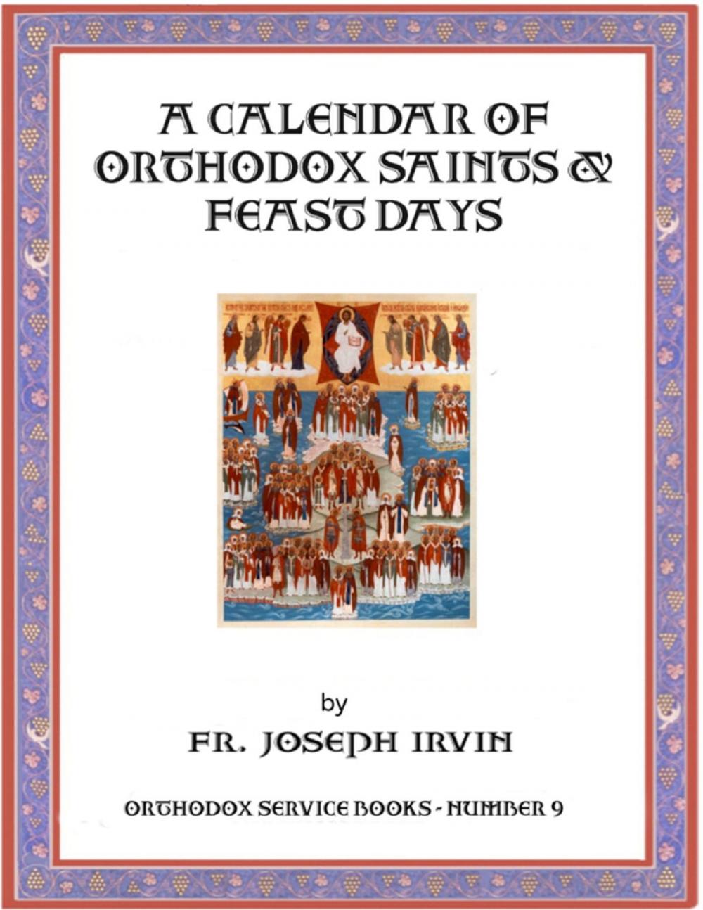 Big bigCover of A Calendar of Orthodox Saints & Feast Days: Orthodox Service Books - Number 9