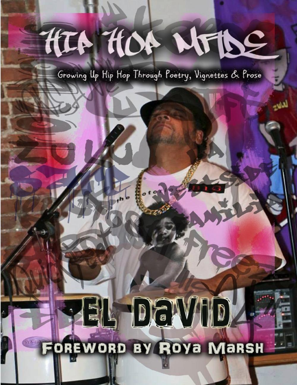 Big bigCover of Hip Hop Made: Growing Up Hip Hop Through Poetry, Vignettes & Prose