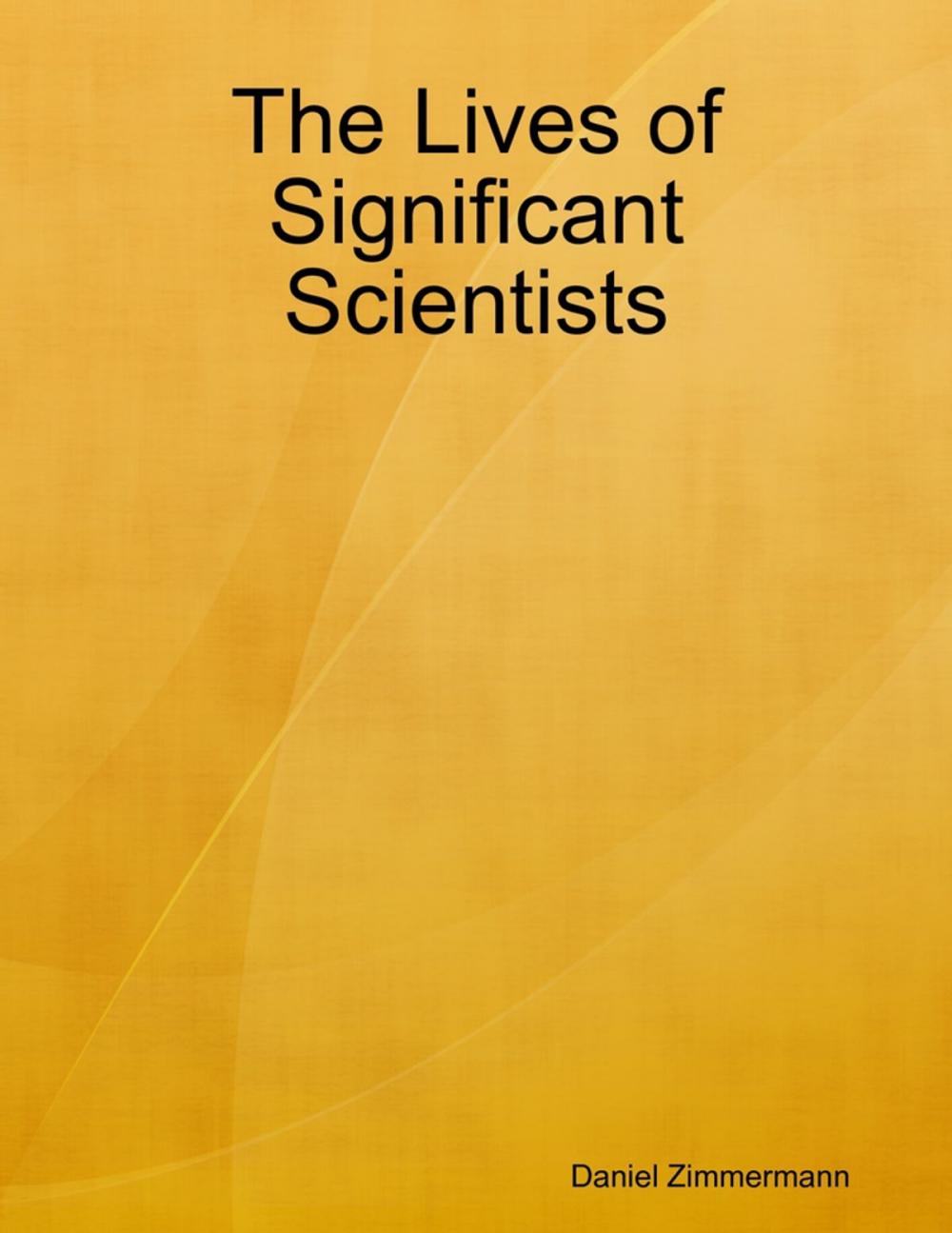 Big bigCover of The Lives of Significant Scientists