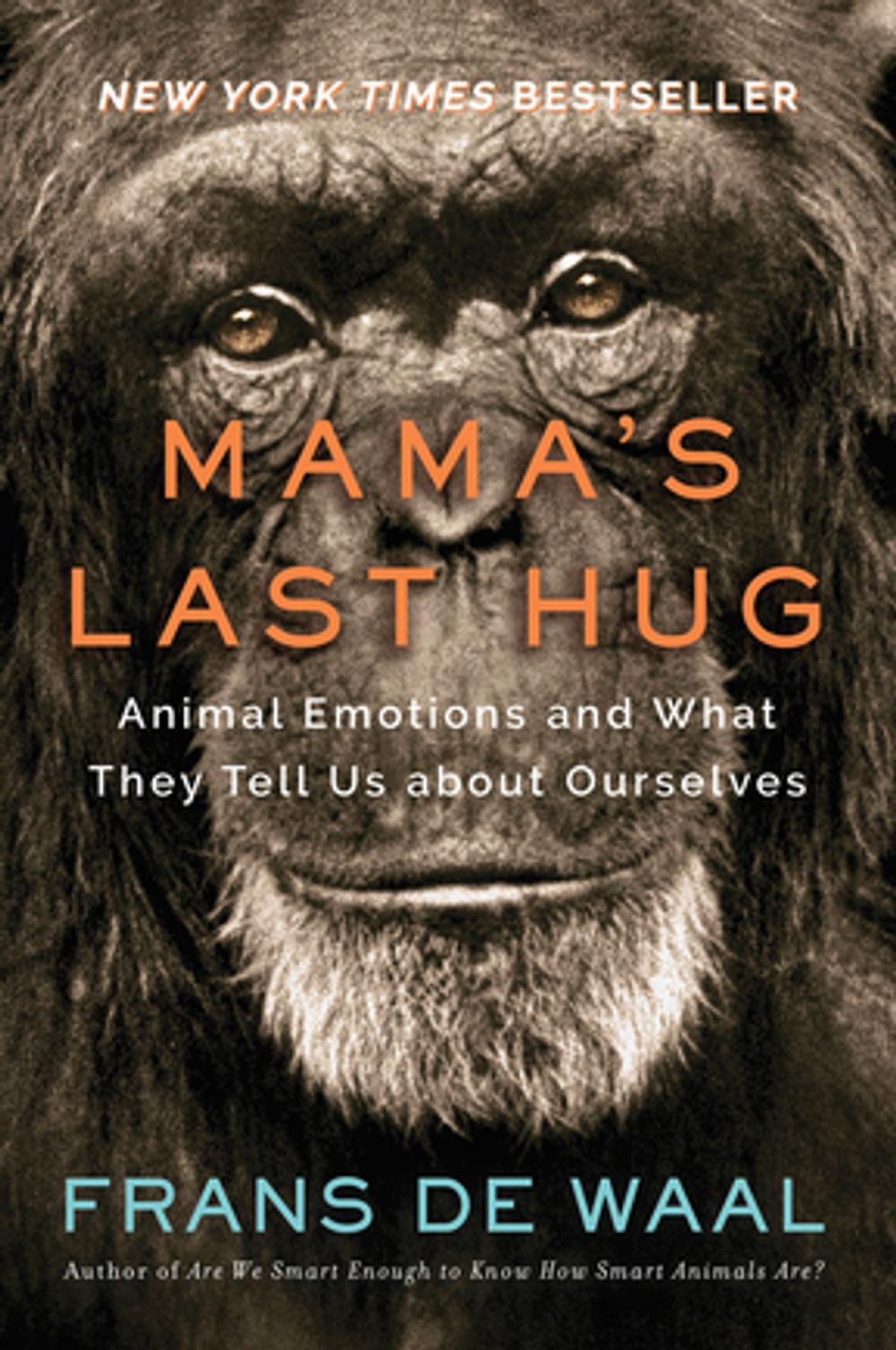 Big bigCover of Mama's Last Hug: Animal and Human Emotions