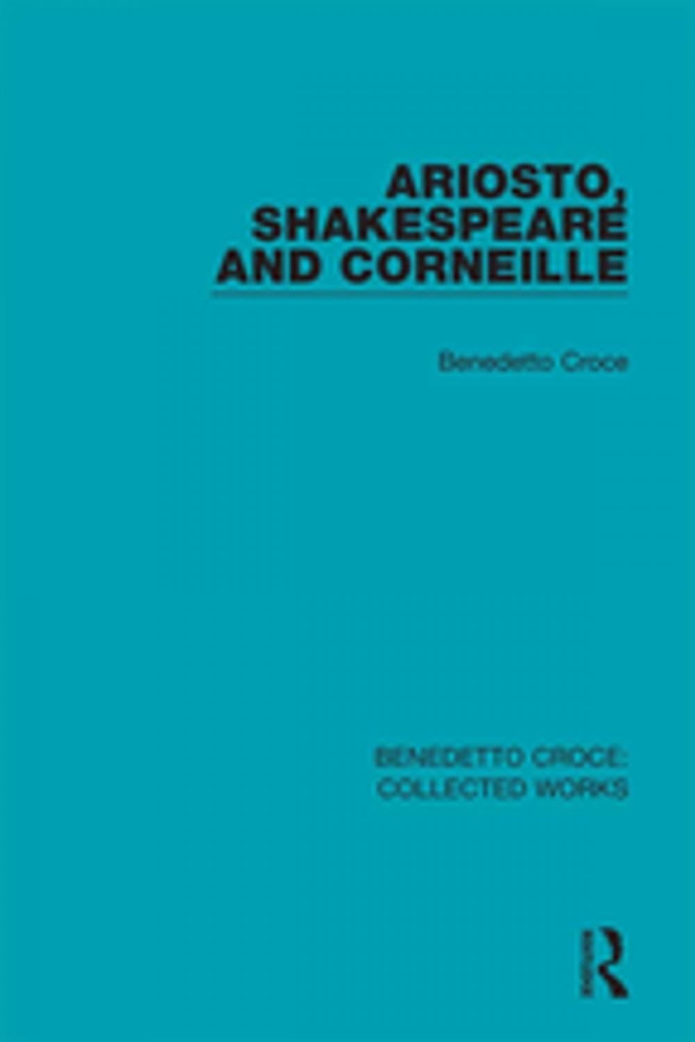 Big bigCover of Ariosto, Shakespeare and Corneille