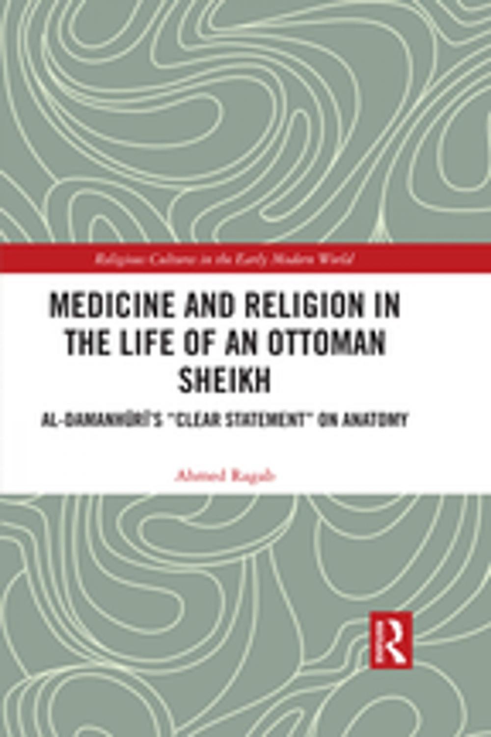 Big bigCover of Medicine and Religion in the Life of an Ottoman Sheikh