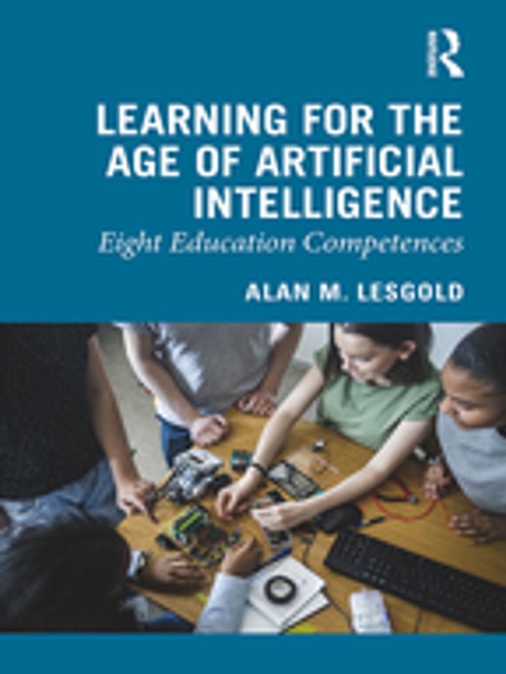 Big bigCover of Learning for the Age of Artificial Intelligence