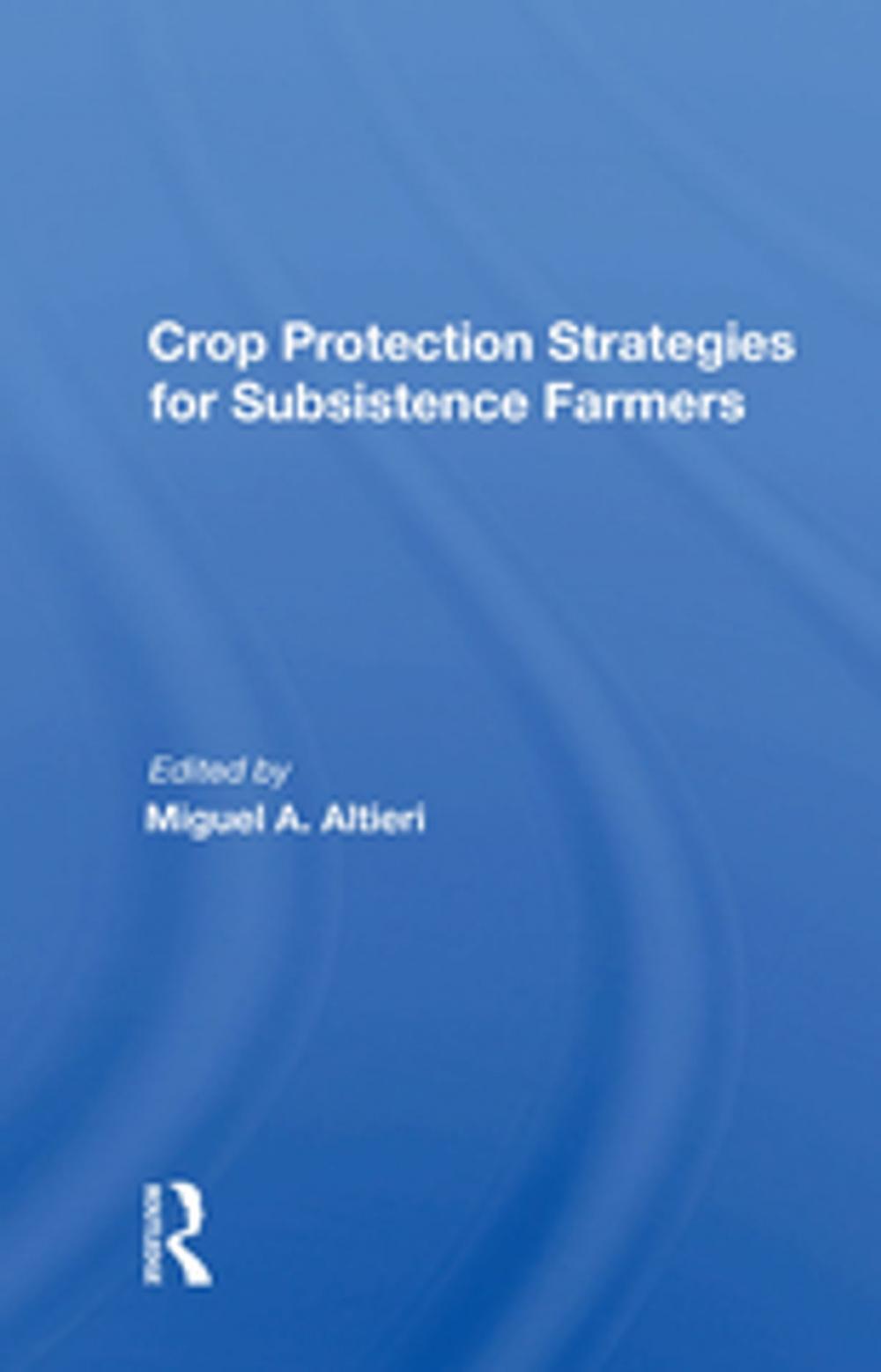 Big bigCover of Crop Protection Strategies For Subsistence Farmers