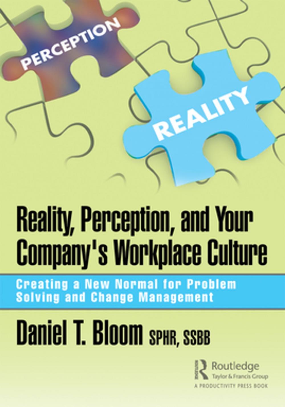 Big bigCover of Reality, Perception, and Your Company's Workplace Culture