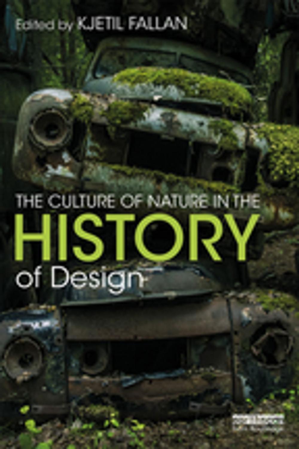 Big bigCover of The Culture of Nature in the History of Design