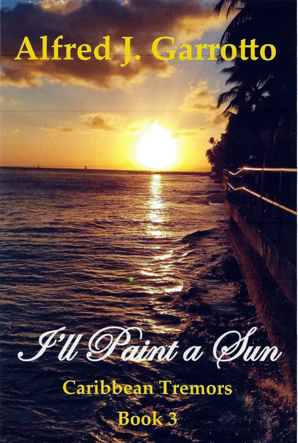 Big bigCover of I'll Paint a Sun (Caribbean Tremors, Book #3)