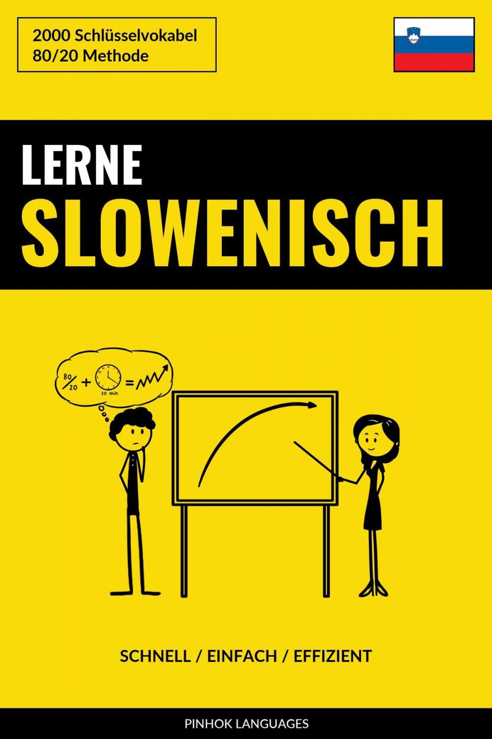 Big bigCover of Lerne Slowenisch: Schnell / Einfach / Effizient: 2000 Schlüsselvokabel