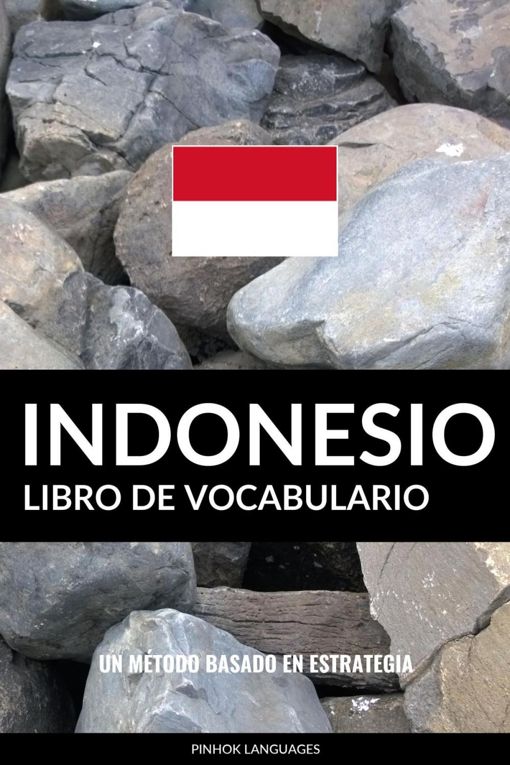 Big bigCover of Libro de Vocabulario Indonesio: Un Método Basado en Estrategia