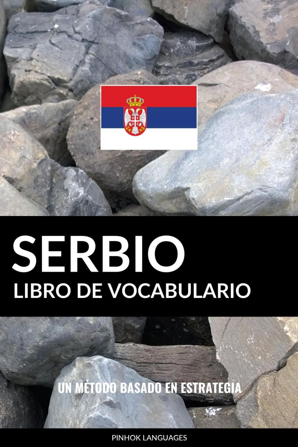 Big bigCover of Libro de Vocabulario Serbio: Un Método Basado en Estrategia