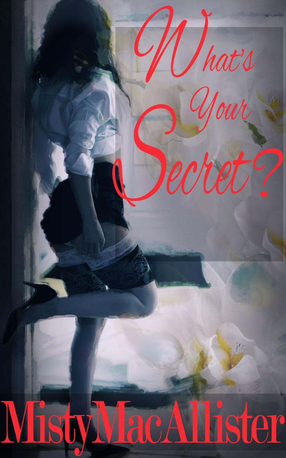 Big bigCover of What's Your Secret?