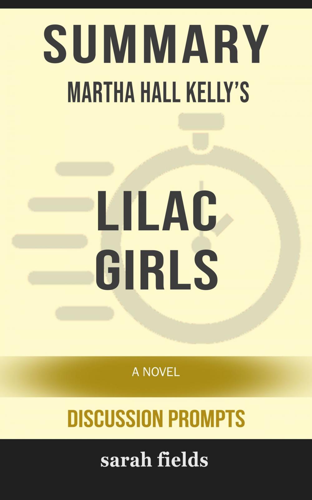 Big bigCover of Summary of Lilac Girls: A Novel by Martha Hall Kelly (Discussion Prompts)