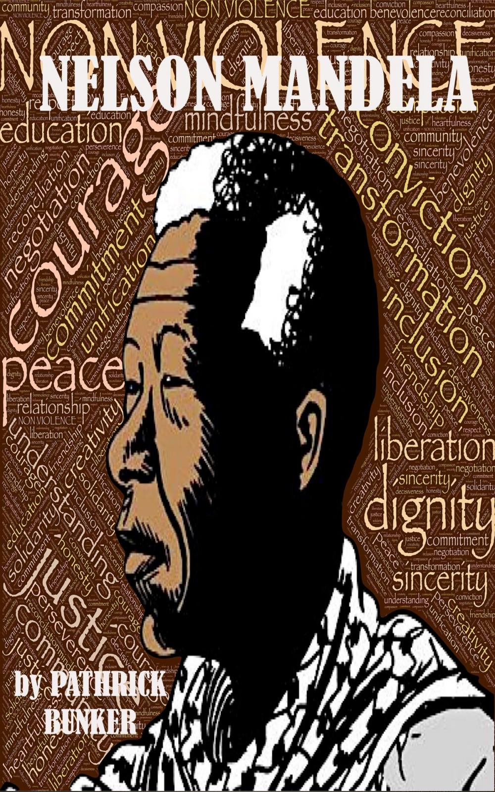 Big bigCover of Nelson Mandela The Inspirational Life Story of Nelson Mandela; Law Student, Revolutionary, and President of A Unified South Africa