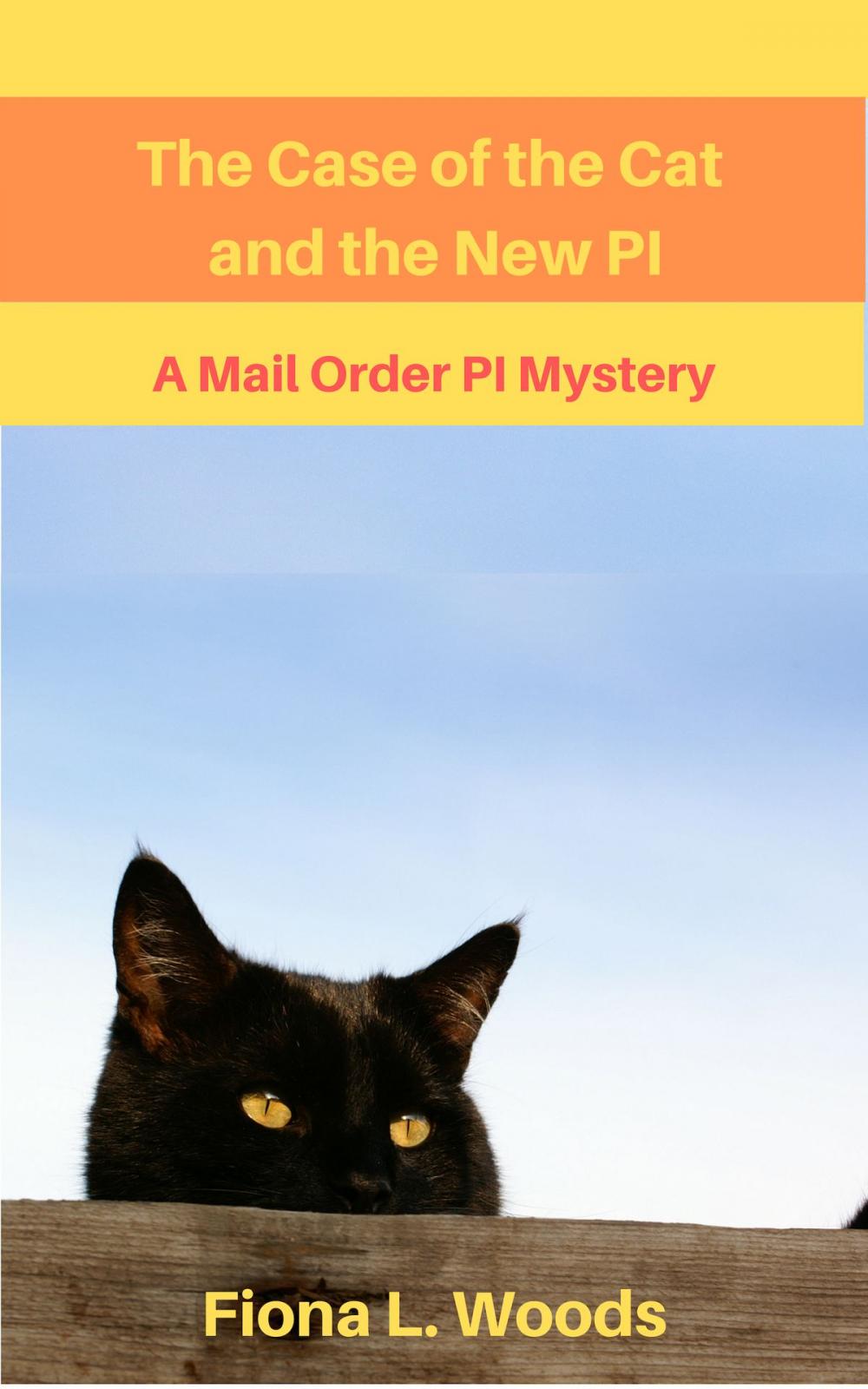 Big bigCover of The Case of the Cat and the New P.I., A Mail Order PI Mystery