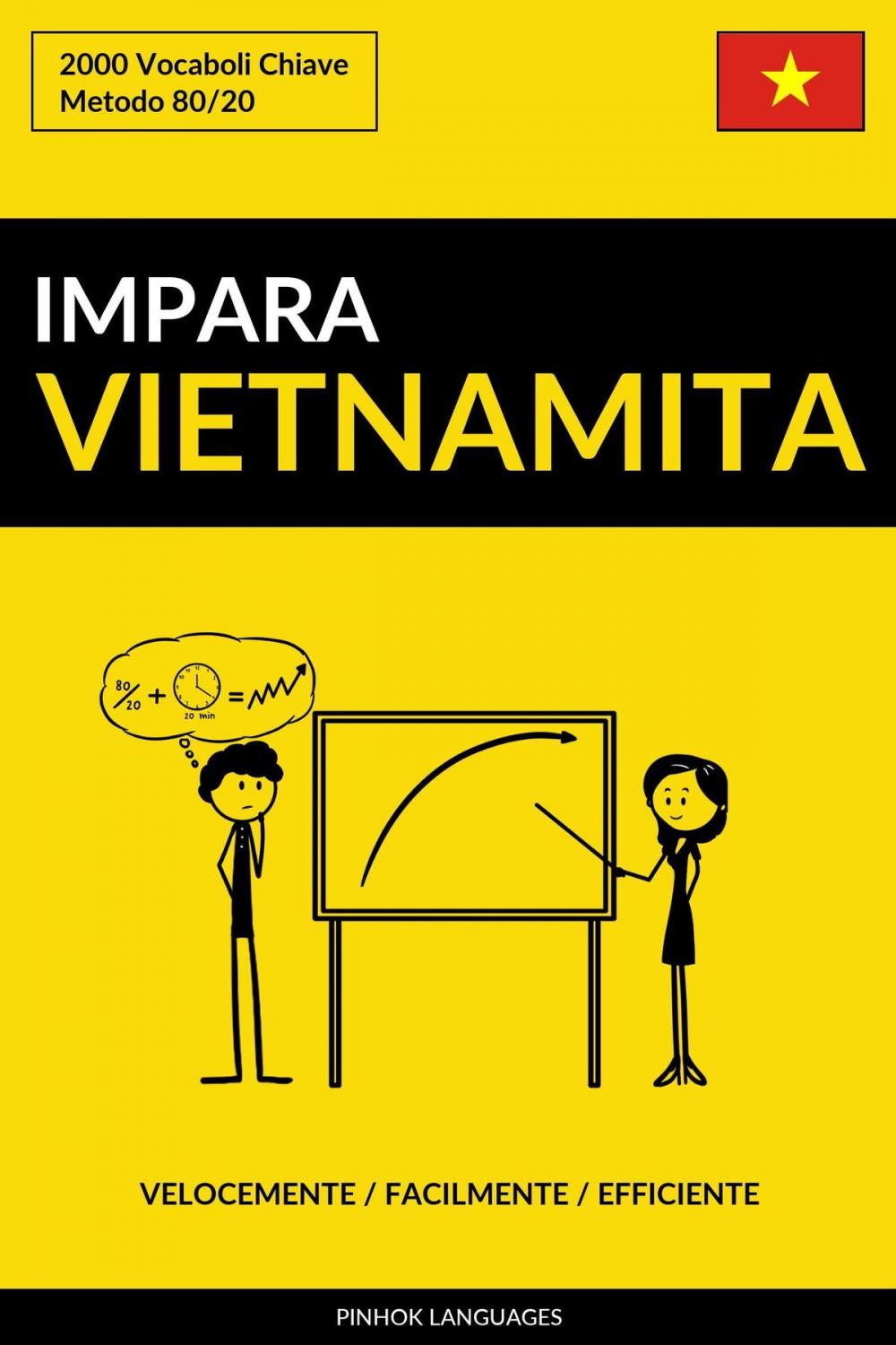 Big bigCover of Impara il Vietnamita: Velocemente / Facilmente / Efficiente: 2000 Vocaboli Chiave