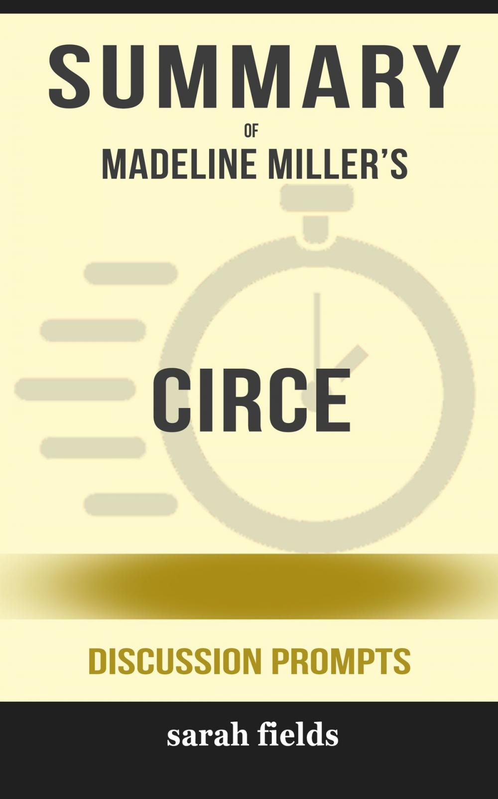 Big bigCover of Summary of CIRCE by Madeline Miller (Discussion Prompts)