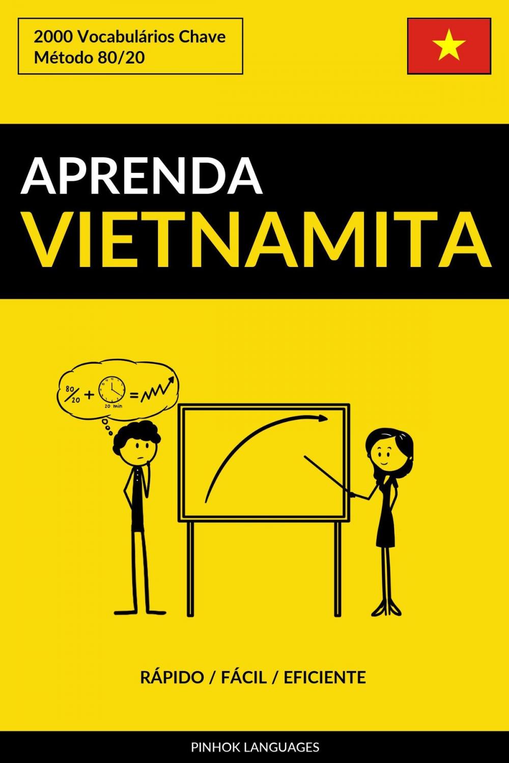 Big bigCover of Aprenda Vietnamita: Rápido / Fácil / Eficiente: 2000 Vocabulários Chave