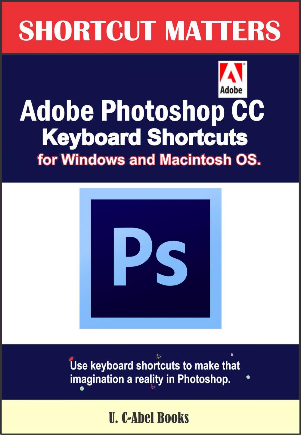 Big bigCover of Adobe Photoshop CC Keyboard Shortcuts for Windows and Macintosh