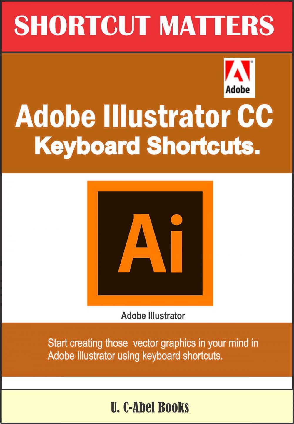 Big bigCover of Adobe Illustrator CC Keyboard Shortcuts