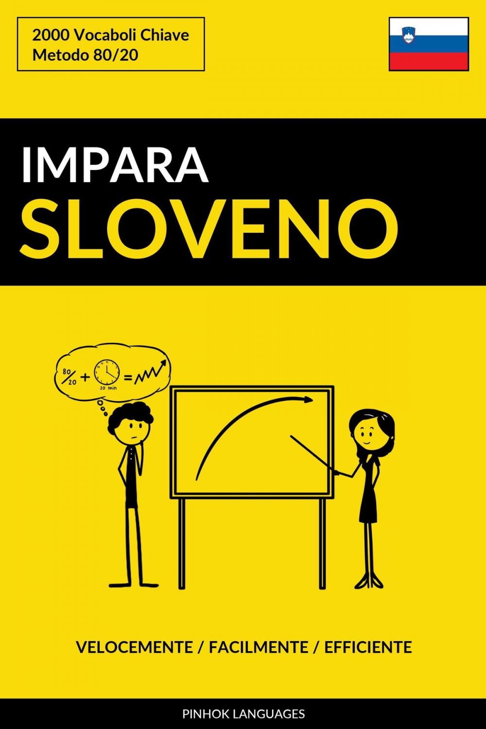 Big bigCover of Impara lo Sloveno: Velocemente / Facilmente / Efficiente: 2000 Vocaboli Chiave