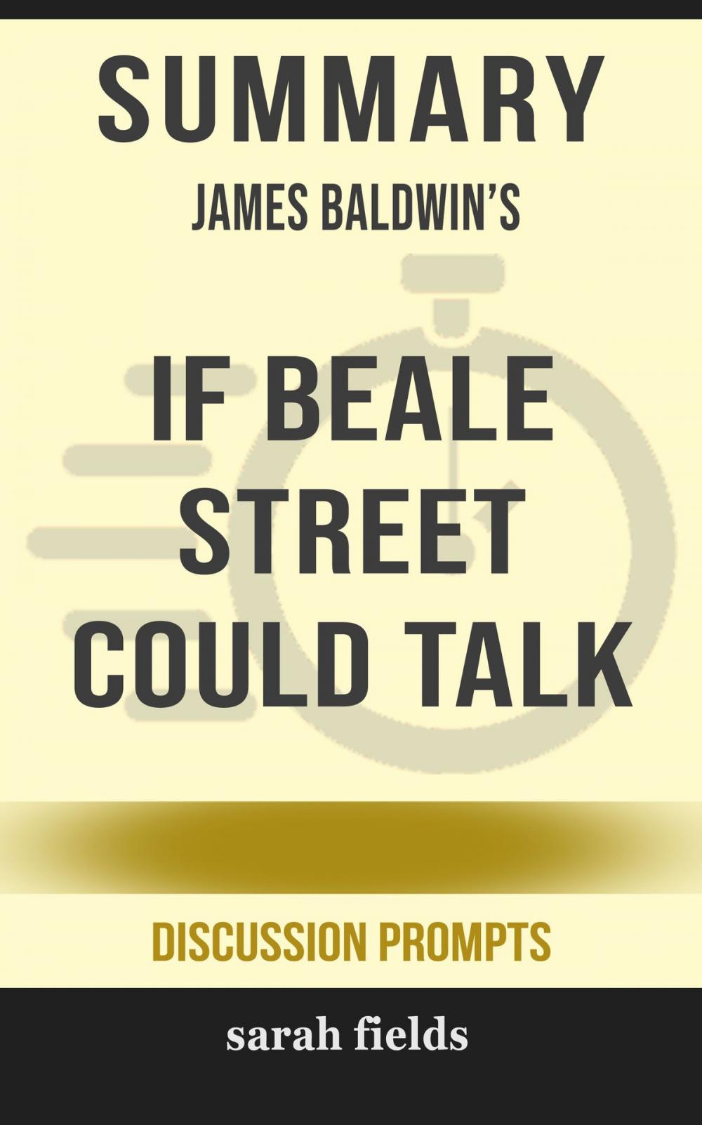 Big bigCover of Summary of If Beale Street Could Talk by James Baldwin (Discussion Prompts)