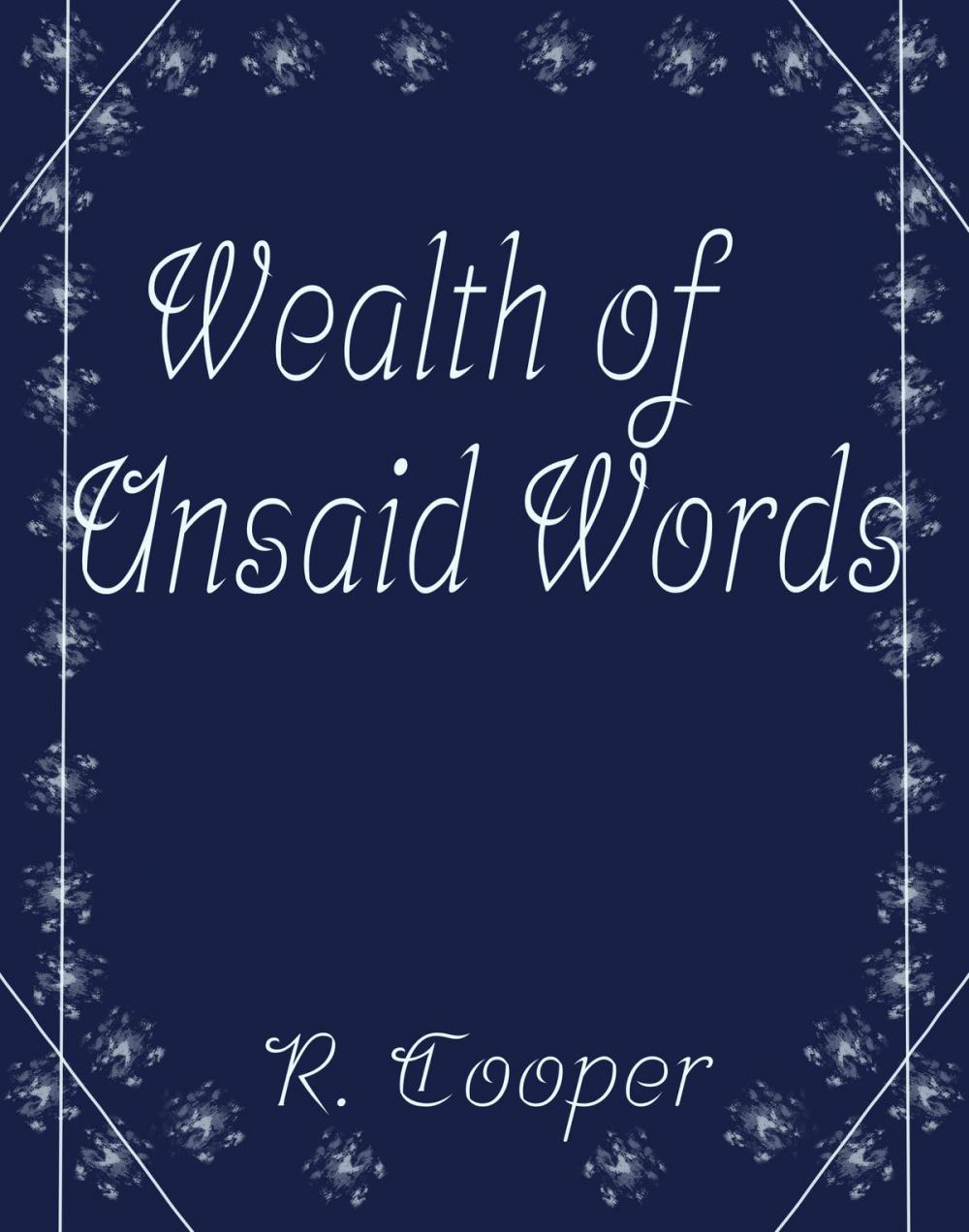 Big bigCover of A Wealth of Unsaid Words