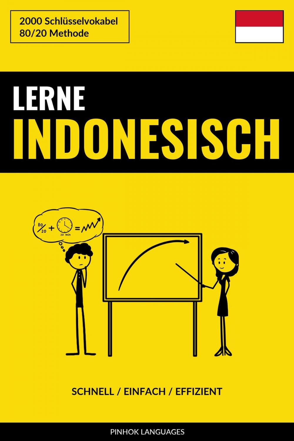 Big bigCover of Lerne Indonesisch: Schnell / Einfach / Effizient: 2000 Schlüsselvokabel