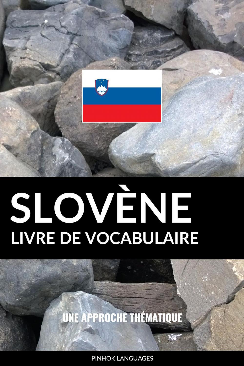 Big bigCover of Livre de vocabulaire slovène: Une approche thématique