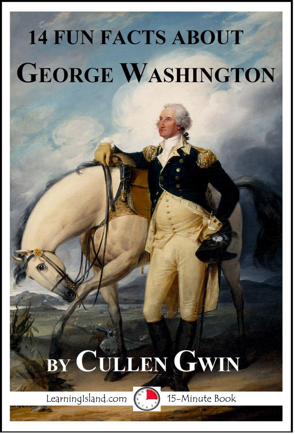 Big bigCover of 14 Fun Facts About George Washington