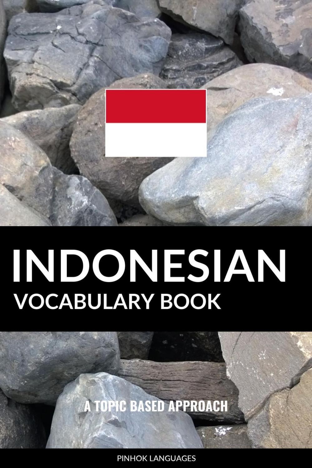 Big bigCover of Indonesian Vocabulary Book: A Topic Based Approach